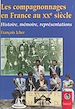 Télécharger le livre :  Les Compagnonnages en France au XXe siècle : Histoire, mémoire, représentations