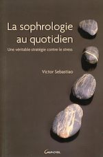 Télécharger le livre :  La sophrologie au quotidien