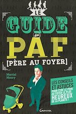 Télécharger le livre :  Le guide du PAF (Père Au Foyer)