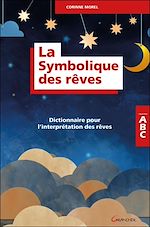 Télécharger le livre :  La Symbolique des rêves - Dictionnaire pour l'interprétation des rêves