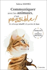 Téléchargez le livre :  Communiquer avec les animaux, c'est possible ! Un échange intuitif à la portée de tous