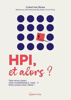 Téléchargez le livre :  HPI, et alors ? Trop intelligent, trop hypersensible, trop... ? Stop, soyez vous-même !