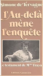 Télécharger le livre :  L'au-delà mène l'enquête : le testament de Mme Fraya