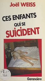 Télécharger le livre :  Ces enfants qui se suicident