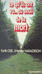 Télécharger le livre :  Ce qu'ils ont vu... au seuil de la mort