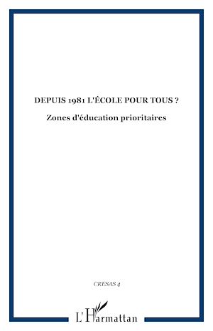 Téléchargez le livre :  Depuis 1981 l'école pour tous ?