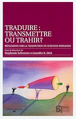 Télécharger le livre :  Traduire : transmettre ou trahir ?