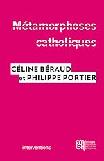 Télécharger le livre :  Métamorphoses catholiques