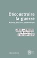 Télécharger le livre :  Déconstruire la guerre