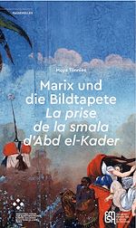 Télécharger le livre :  Marix und die Bildtapete La prise de la smala d'Abd el-Kader