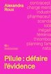 Télécharger le livre :  Pilule : défaire l'évidence