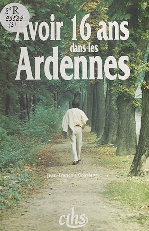 Download the eBook: Avoir seize ans dans les Ardennes