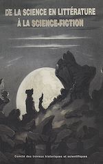 Télécharger le livre :  De la science en littérature à la science-fiction