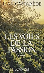 Télécharger le livre :  Les Voies de la passion