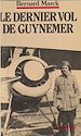 Télécharger le livre :  Le Dernier Vol de Guynemer