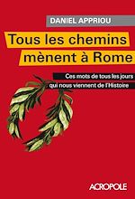 Télécharger le livre :  Tous les chemins mènent à Rome