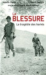 Télécharger le livre :  La blessure - La tragédie des harkis