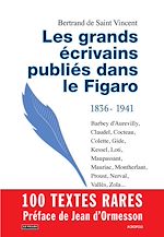 Télécharger le livre :  Les grands écrivains publiés dans le Figaro - 1836-1941