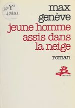 Télécharger le livre :  Jeune homme assis dans la neige ou Le cheval de Troie