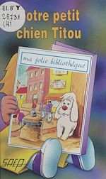 Télécharger le livre :  Notre petit chien Titou