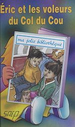 Télécharger le livre :  Éric et les voleurs du col du Cou