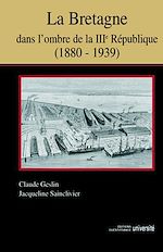 Télécharger le livre :  La Bretagne dans l'ombre de la IIIe République
