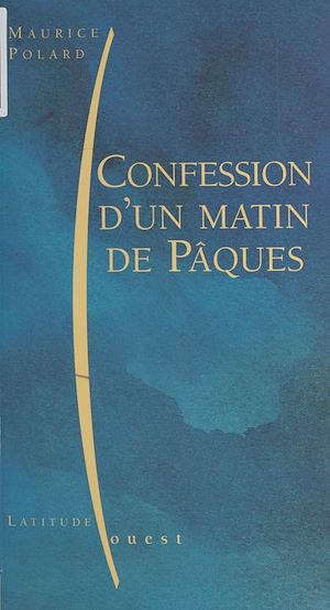 Téléchargez le livre :  Confession d'un matin de Pâques