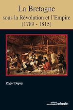 Télécharger le livre :  La Bretagne sous la Révolution et l'Empire (1789-1815)