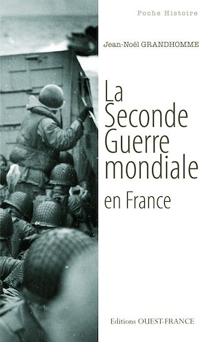 Téléchargez le livre :  La Seconde Guerre mondiale en France