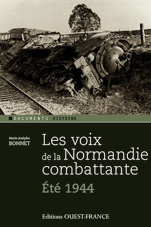 Téléchargez le livre :  Les voies de la Normandie combattante (été 1944)