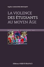 Télécharger le livre :  La violence des étudiants au Moyen Âge