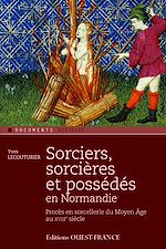 Télécharger le livre :  Sorciers, sorcières et possédés en Normandie