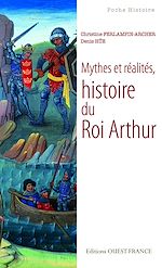 Télécharger le livre :  Mythes et réalités, histoire du Roi Arthur