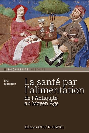 Téléchargez le livre :  La santé par l'alimentation de l'Antiquité au Moyen Age