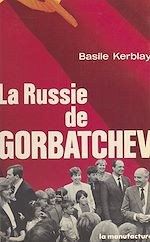 Télécharger le livre :  La Russie de Gorbatchev