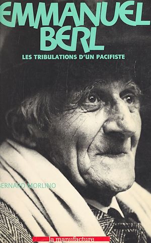 Téléchargez le livre :  Emmanuel Berl : les tribulations d'un pacifiste