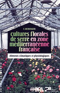 Téléchargez le livre :  Cultures florales de serre en zone méditerranéenne française