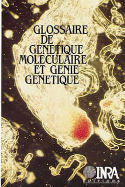 Télécharger le livre :  Glossaire de génétique moléculaire et génie génétique