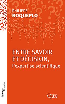 Télécharger le livre :  Entre savoir et décision, l'expertise scientifique