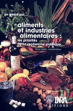 Télécharger le livre :  Aliments et industries alimentaires : les priorités de la recherche publique