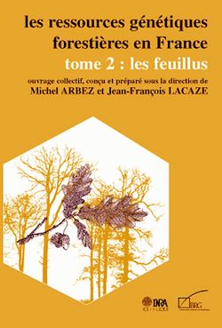 Télécharger le livre :  Les ressources génétiques forestières en France. Tome 2