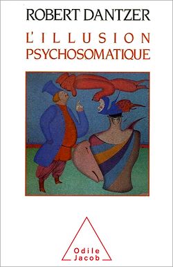 Télécharger le livre :  L' Illusion psychosomatique