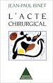 Télécharger le livre :  L' Acte chirurgical