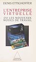 Télécharger le livre :  L'entreprise virtuelle ou Les nouveaux modes de travail