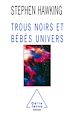 Télécharger le livre :  Trous noirs et Bébés univers