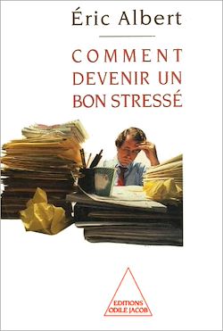 Télécharger le livre :  Comment devenir un bon stressé