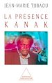 Télécharger le livre :  La Présence kanak