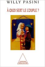 Download this eBook À quoi sert le couple ?