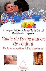 Télécharger le livre :  Le Guide de l'alimentation de l'enfant