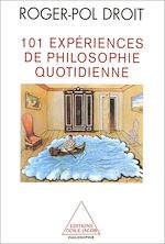 Télécharger le livre :  101 Expériences de philosophie quotidienne